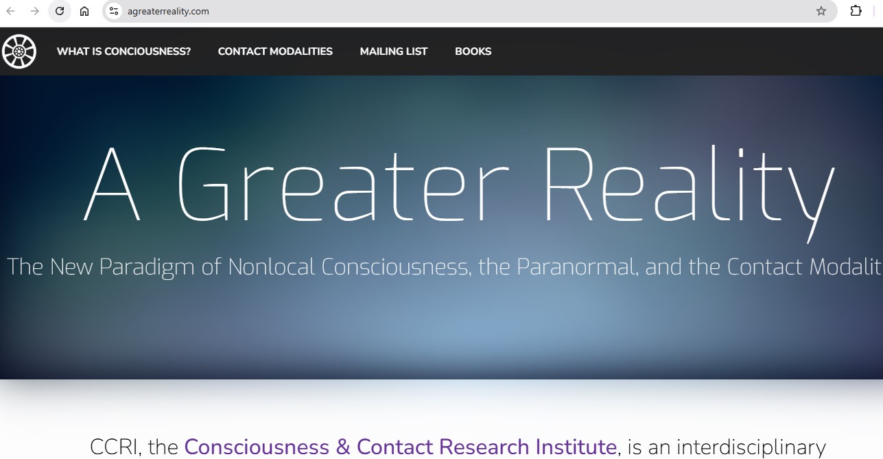 A Greater Reality The New Paradigm of Nonlocal Consciousness, the Paranormal, and the Contact Modalities alien encounter website