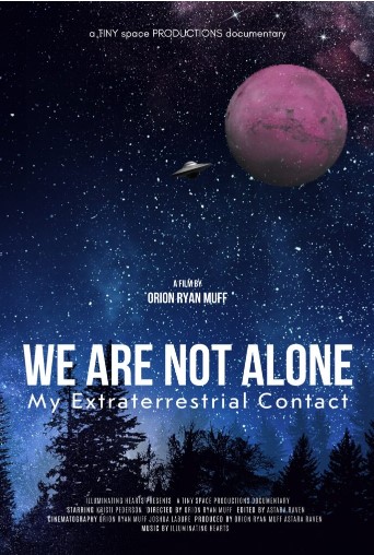 We Are Not Alone the film: My Extraterrestrial Contact 
